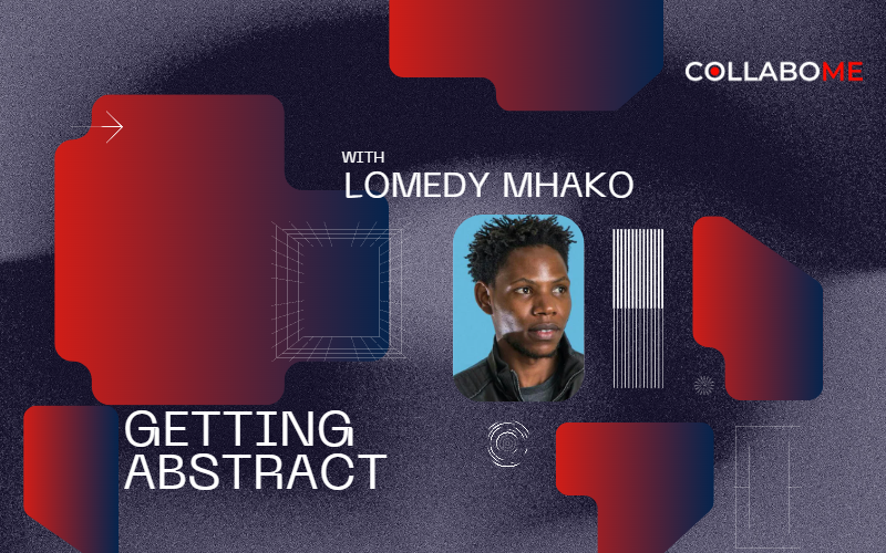 GETTING ABSTRACT WITH LOMEDY MHAKO